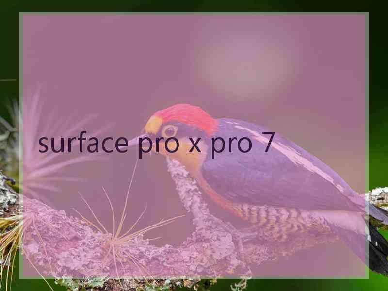 surface pro x pro 7 surface pro x pro 7