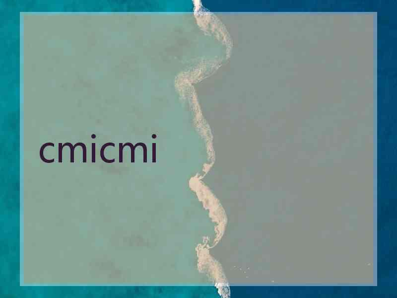 cmicmi cmicmi