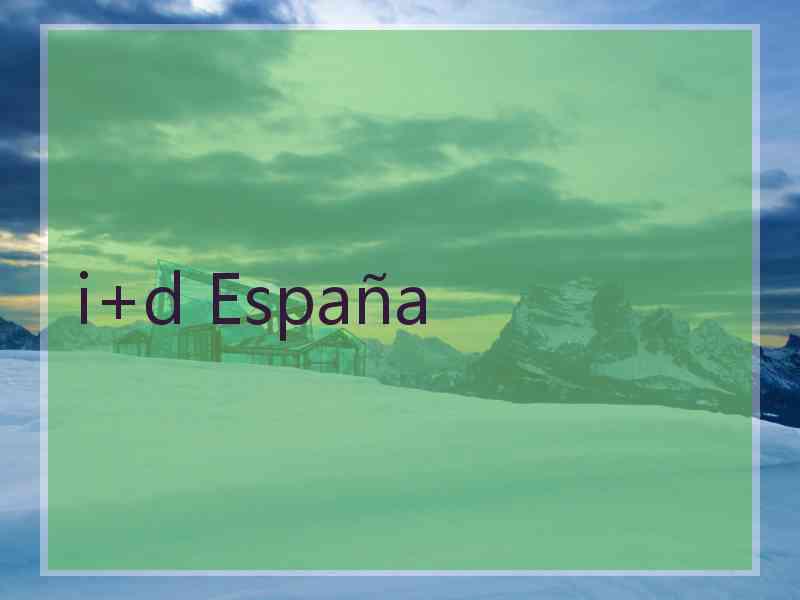 i+d España