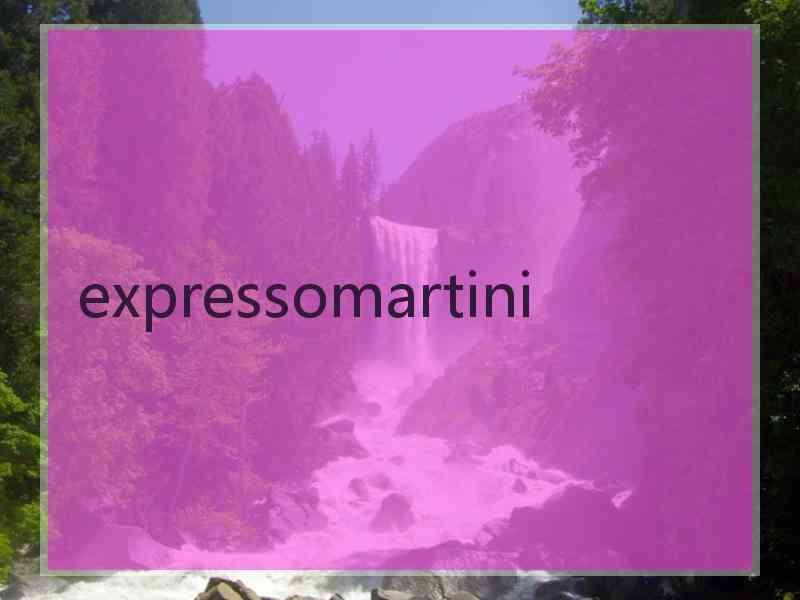 expressomartini